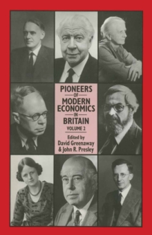 Pioneers of Modern Economics in Britain : Volume 2