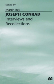 Joseph Conrad : Interviews and Recollections