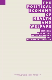 The Political Economy of Health and Welfare : Proceedings of the twenty-second annual symposium of the Eugenics Society, London, 1985