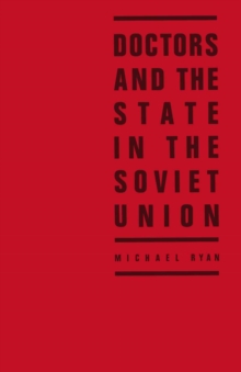 Doctors and the State in the Soviet Union