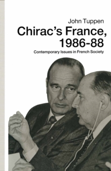 Chirac's France, 1986-88 : Contemporary Issues in French Society