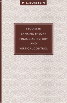 Studies in Banking Theory, Financial History and Vertical Control