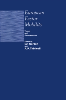 European Factor Mobility : Trends and Consequences