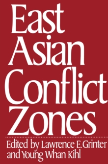 East Asian Conflict Zones : Prospects for Regional Stability and Deescalation