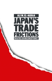 Japan's Trade Frictions : Realities or Misconceptions?