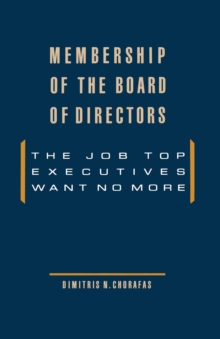 Membership of the Board of Directors : The Job Top Executives Want No More