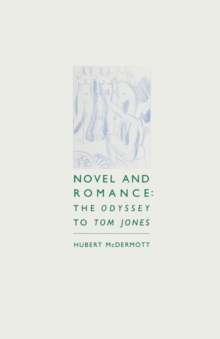 Novel and Romance : The "Odyssey" to "Tom Jones"