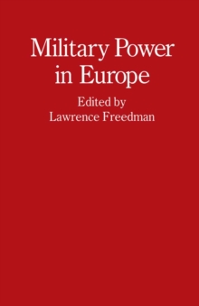 Military Power in Europe : Essays in Memory of Jonathan Alford