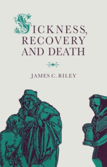 Sickness, Recovery and Death