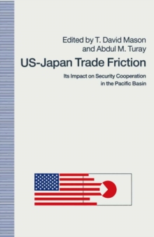 US-Japan Trade Friction : Its Impact on Security Cooperation in the Pacific Basin