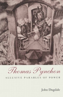 Thomas Pynchon : Allusive Parables of Power