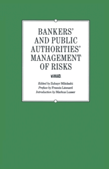 Bankers' and Public Authorities' Management of Risks : Proceedings of the Second International Banking Colloquium held by the Ecole des Hautes Etudes Commerciales de L'Universite de Lausanne