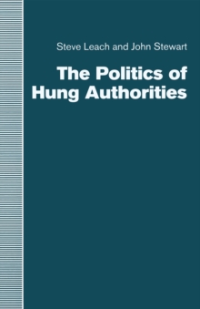 The Politics of Hung Authorities