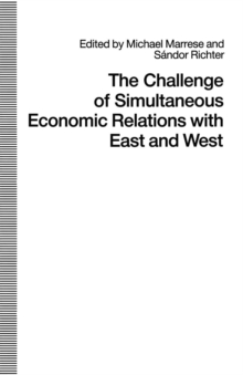 The Challenge of Simultaneous Economic Relations with East and West