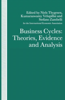 Business Cycles: Theories, Evidence and Analysis