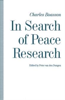 In Search of Peace Research : Essays by Charles Boasson