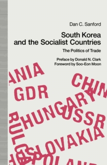 South Korea and the Socialist Countries : The Politics of Trade