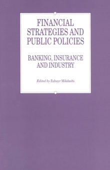 Financial Strategies and Public Policies : Banking, Insurance and Industry