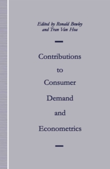 Contributions to Consumer Demand and Econometrics : Essays in Honour of Henri Theil