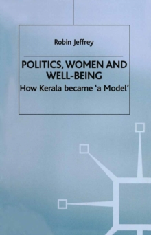 Politics, Women and Well-Being : How Kerala became 'a Model'