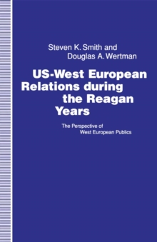 US-West European Relations During the Reagan Years : The Perspective of West European Publics