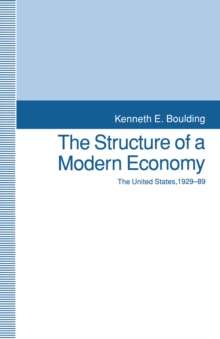 The Structure of a Modern Economy : The United States, 1929-89