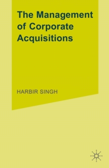 The Management of Corporate Acquisitions : International Perspectives