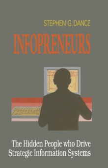 Infopreneurs : The Hidden People Who Drive Strategic Information Systems