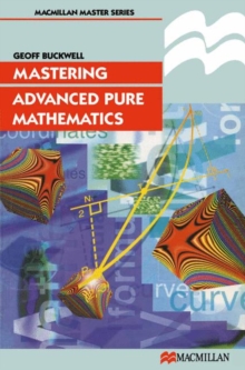 Mastering Advanced Pure Mathematics