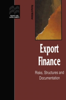 Export Finance : Risks, Structures, and Documentation