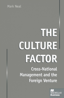 The Culture Factor : Cross-National Management and the Foreign Venture