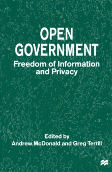 Open Government : Freedom of Information and Privacy