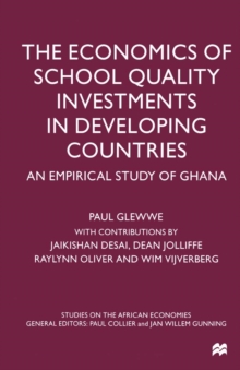 The Economics of School Quality Investments in Developing Countries : An Empirical Study of Ghana