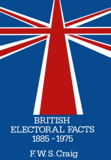 British Electoral Facts 1885-1975