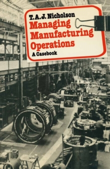 Managing Manufacturing Operations : A Casebook