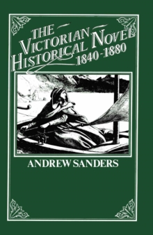 The Victorian Historical Novel 1840-1880