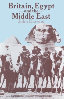 Britain, Egypt and the Middle East : Imperial policy in the aftermath of war 1918-1922