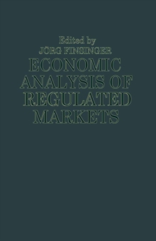 Economic Analysis of Regulated Markets