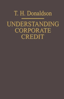 Understanding Corporate Credit : The Lending Banker's Viewpoint