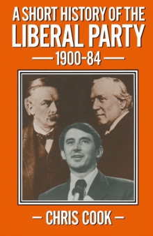 A Short History of the Liberal Party 1900-1984