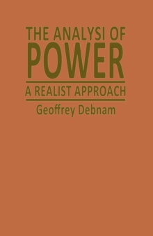 The Analysis of Power : A Realist Approach