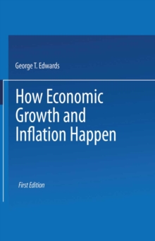 How Economic Growth and Inflation Happen