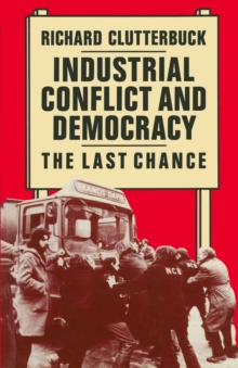 Industrial Conflict and Democracy : The Last Chance