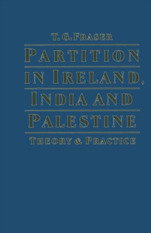 Partition In Ireland  India And Palestine : Theory And Practice