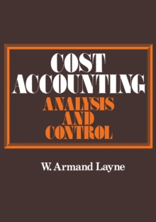 Cost Accounting : Analysis and Control