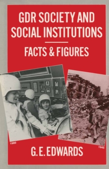 GDR Society and Social Institutions: Facts and Figures