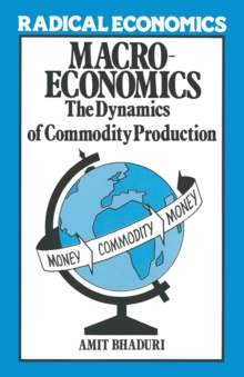 Macroeconomics : The Dynamics of Commodity Production