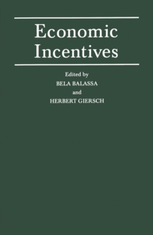 Economic Incentives : Proceedings of a conference held by the International Economic Association at Kiel, West Germany