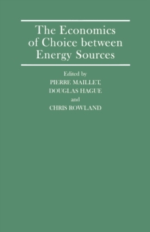 The Economics of Choice between Energy Sources : Proceedings of a Conference held by the International Economic Association