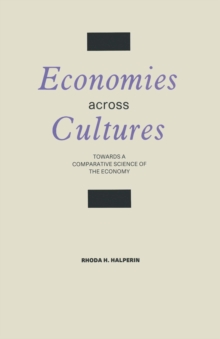 Economies across Cultures : Towards a Comparative Science of the Economy